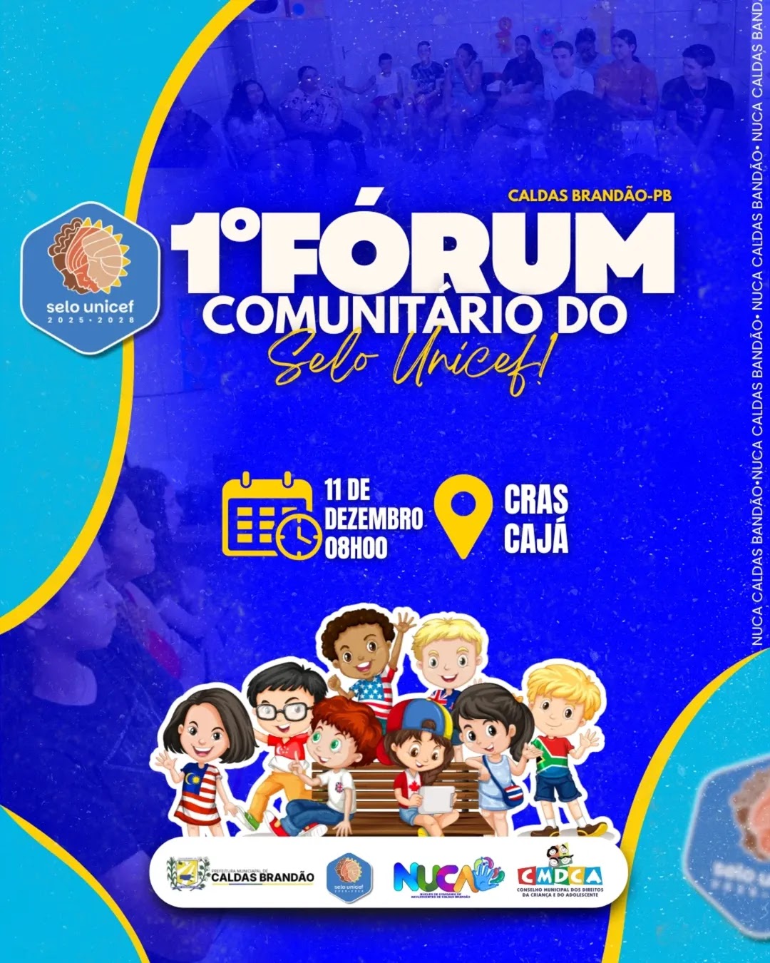 CALDAS BRANDÃO REALIZA 1º FÓRUM COMUNITÁRIO DO SELO UNICEF NESTA QUARTA, 11 DE DEZEMBRO